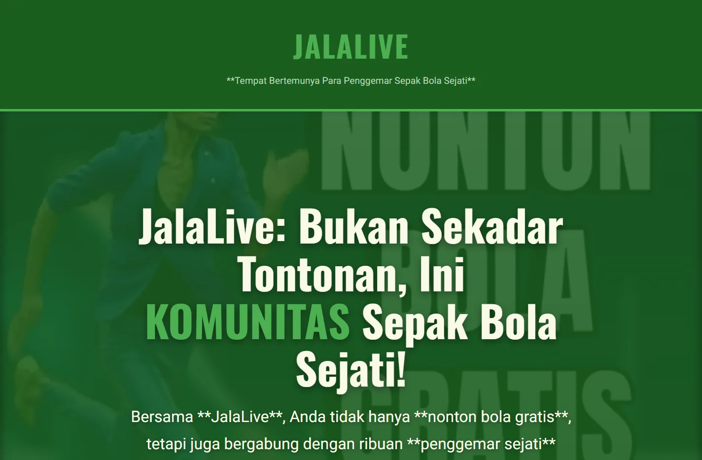 JalaLive: Tempat Bertemunya Para Penggemar Sepak Bola Sejati
